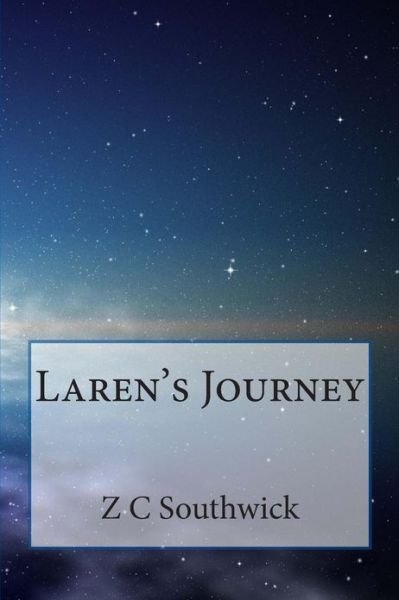 Laren's Journey (Laren Door Series) - Z C Southwick - Boeken - CreateSpace Independent Publishing Platf - 9781480118140 - 31 december 2012