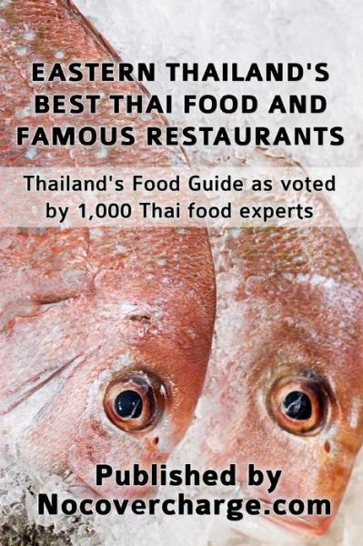 Cover for Balthazar Moreno · Eastern Thailand's Best Thai Food and Famous Restaurants: Thailand's Food Guide As Voted by 1,000 Thai Food Experts (Paperback Book) (2012)