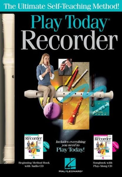 Cover for Hal Leonard Publishing Corporation · Play Recorder Today! Complete Kit: Includes Everything You Need to Play Today! (Hardcover Book) (2013)