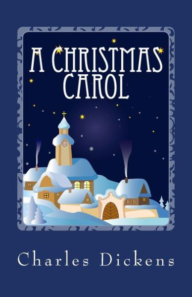 A Christmas Carol - Charles Dickens - Bücher - CreateSpace Independent Publishing Platf - 9781481942140 - 11. Januar 2013