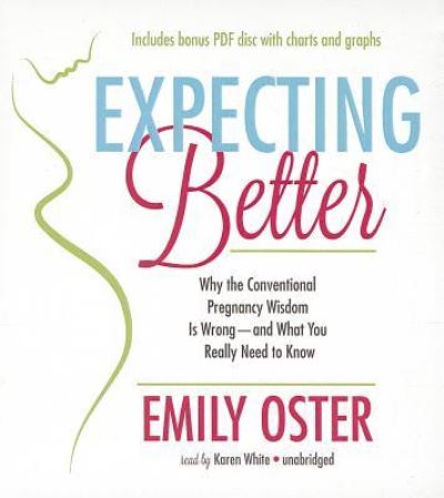 Cover for Emily Oster · Expecting Better (CD) (2013)