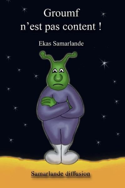 Cover for Ekas Samarlande · Groumf N'est Pas Content (Paperback Bog) (2013)