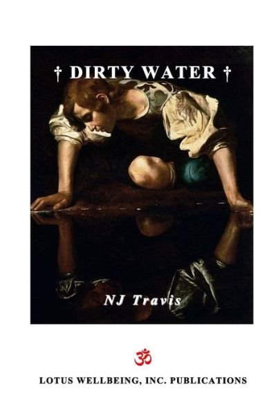 Cover for Nj Travis · Dirty Water (Pocketbok) (2014)