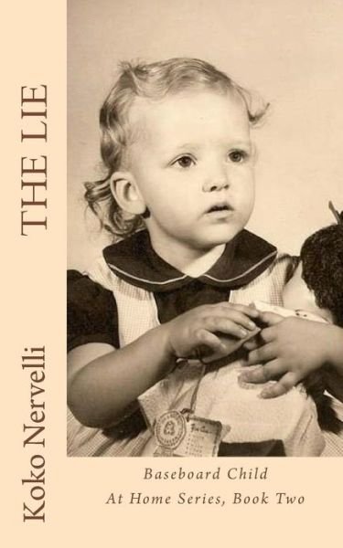 Cover for Koko Nervelli · The Lie (At Home Series) (Volume 2) (Pocketbok) [Lrg edition] (2013)