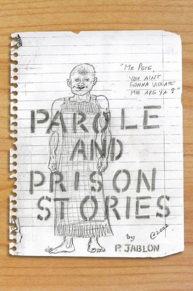 Cover for P Jablon · Parole and Prison Stories (Paperback Book) (2014)