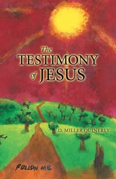 Cover for D Miller Quinerly · The Testimony of Jesus (Paperback Book) (2019)