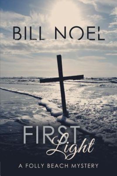 Cover for Bill Noel · First Light (Paperback Bog) (2015)