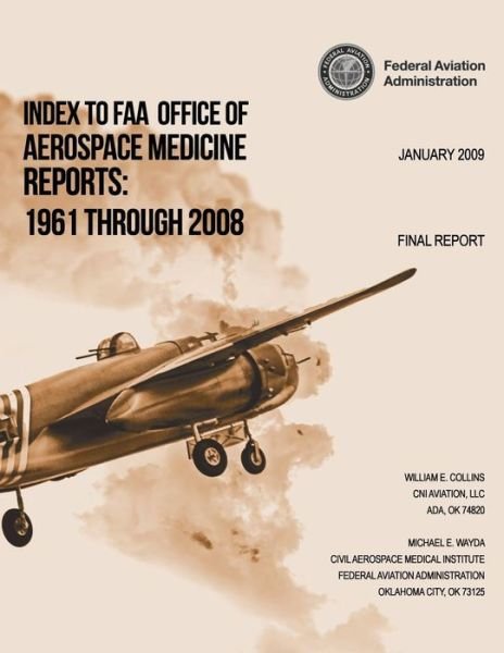 Cover for Federal Aviation Administration · Index to Faa Office of Aerospace Medicine Reports: 1961 Through 2008 (Pocketbok) (2013)