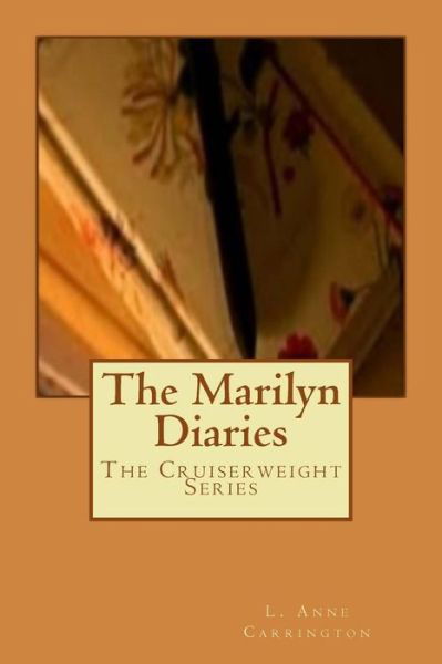Cover for L Anne Carrington · The Marilyn Diaries (Paperback Book) (2013)
