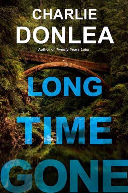 Cover for Charlie Donlea · Long Time Gone (Paperback Book) (2025)