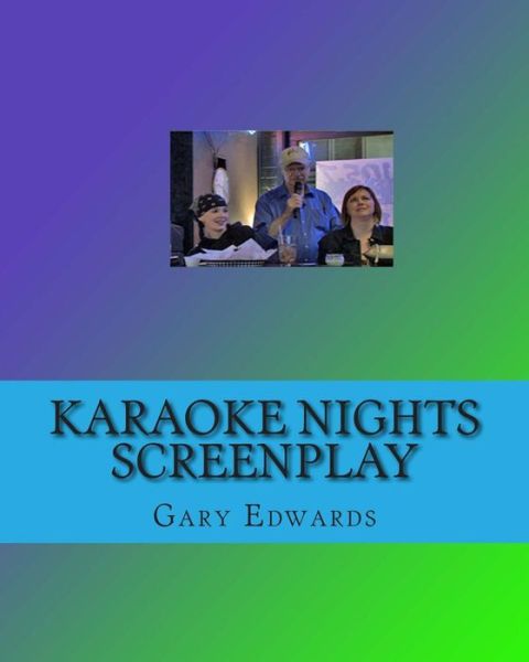 Cover for Gary a Edwards · Karaoke Nights Screenplay (Paperback Book) (2014)