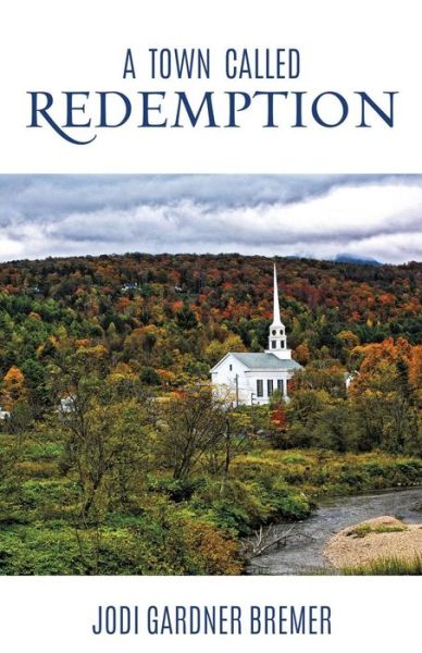 Cover for Jodi Gardner Bremer · A Town Called Redemption (Paperback Book) (2016)