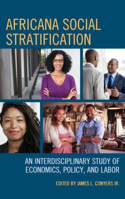 Cover for Africana Social Stratification: An Interdisciplinary Study of Economics, Policy, and Labor (Hardcover Book) (2017)