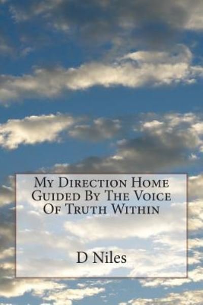 Cover for D Niles · My Direction Home Guided By The Voice Of Truth Within (Pocketbok) (2014)