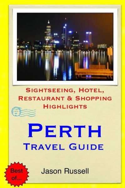 Cover for Jason Russell · Perth Travel Guide: Sightseeing, Hotel, Restaurant &amp; Shopping Highlights (Paperback Book) (2014)