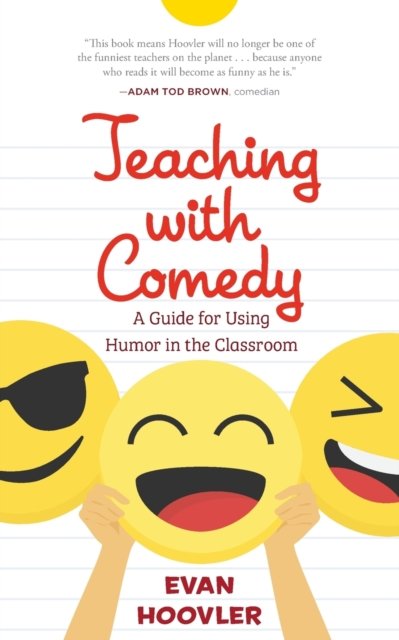 Cover for Evan Hoovler · Teaching with Comedy: A Guide For Using Humor in the Classroom (Paperback Book) (2019)