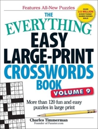Cover for Charles Timmerman · The Everything Easy Large-Print Crosswords Book, Volume 9: More Than 120 Fun and Easy Puzzles in Large Print - Everything (R) Series (Paperback Book) (2022)