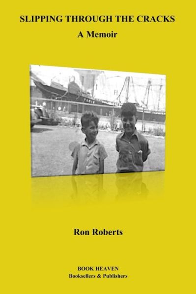 Cover for Ron Roberts · Slipping Through the Cracks: a Memoir (Taschenbuch) (2015)