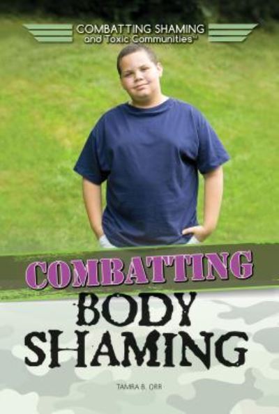 Cover for Tamra Orr · Combatting Body Shaming (Hardcover Book) (2016)