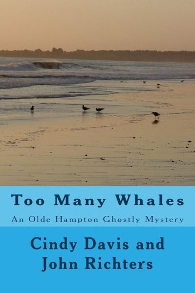 Cover for Cindy Davis · Too Many Whales: an Olde Hampton Ghostly Mystery (Pocketbok) (2015)