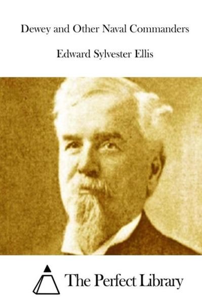 Cover for Edward Sylvester Ellis · Dewey and Other Naval Commanders (Taschenbuch) (2015)