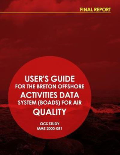 Cover for U S Department of the Interior · User's Guide for the Breton Offshore Activities Data System (Boards) for Air Quality (Paperback Book) (2015)