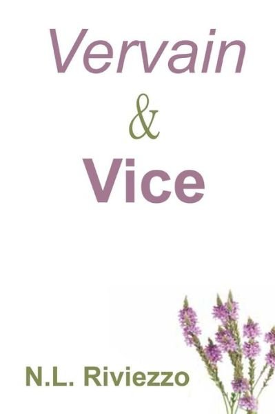 Cover for N L Riviezzo · Vervain &amp; Vice (Paperback Bog) (2015)