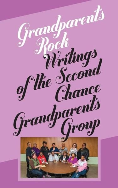 Cover for Beth Jacobs · Grandparents Rock: Writings of the Second Chance Grandparents Group (Paperback Bog) (2015)