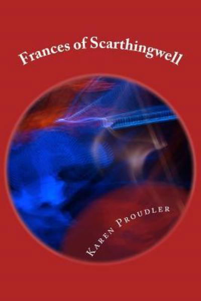 Cover for Karen Proudler · Frances of Scarthingwell (Paperback Book) (2015)