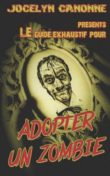 Cover for Jocelyn Canonne · Adopter Un Zombie (Pocketbok) (2017)