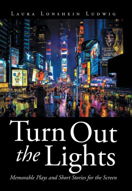 Cover for Laura Lonshein Ludwig · Turn Out the Lights (Hardcover Book) (2016)