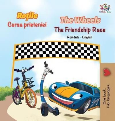 Cover for Inna Nusinsky · The Wheels The Friendship Race (Romanian English Bilingual Book) (Hardcover Book) (2019)
