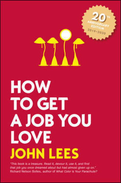 How to Get a Job You Love 2019-2020 Edition - John Lees - Kirjat - McGraw-Hill - 9781526847140 - torstai 16. elokuuta 2018