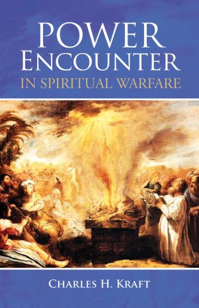 Cover for Charles H. Kraft · Power Encounter in Spiritual Warfare (Book) (2017)