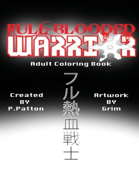 P Patton · Full Blooded Warrior (Paperback Book) (2016)