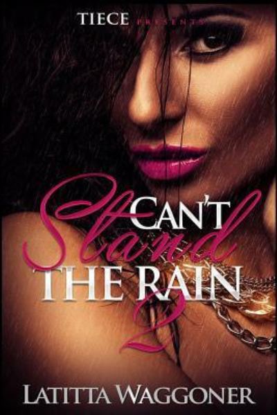 Cover for Latitta Waggoner · Can't Stand the Rain 2 (Paperback Book) (2016)