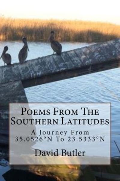 Cover for David Butler · Poems From The Southern Latitudes (Paperback Book) (2016)