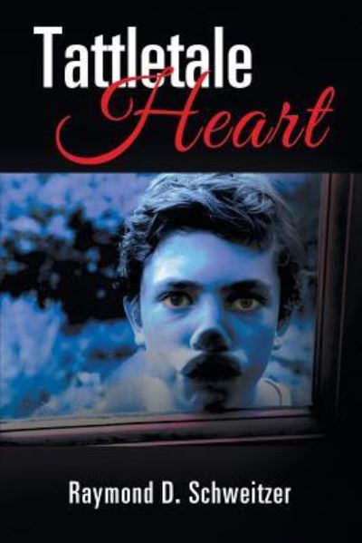 Cover for Raymond Schweitzer · Tattletale Heart (Paperback Book) (2018)