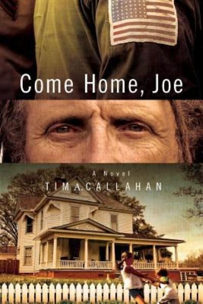 Cover for Tim a Callahan · Come Home, Joe (Paperback Book) (2010)