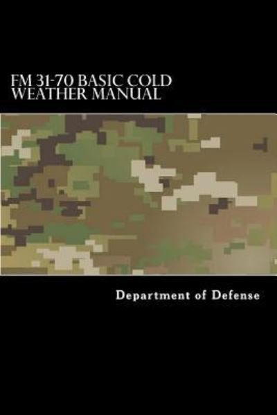Cover for Taylor Anderson · FM 31-70 Basic Cold Weather Manual (Paperback Book) (2017)