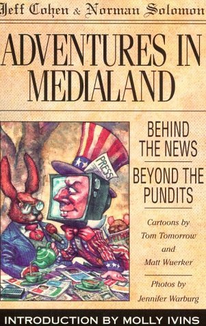 Cover for Norman Solomon · Adventures in Medialand: Behind the News, Beyond the Pundits (Paperback Book) [First edition] (2002)