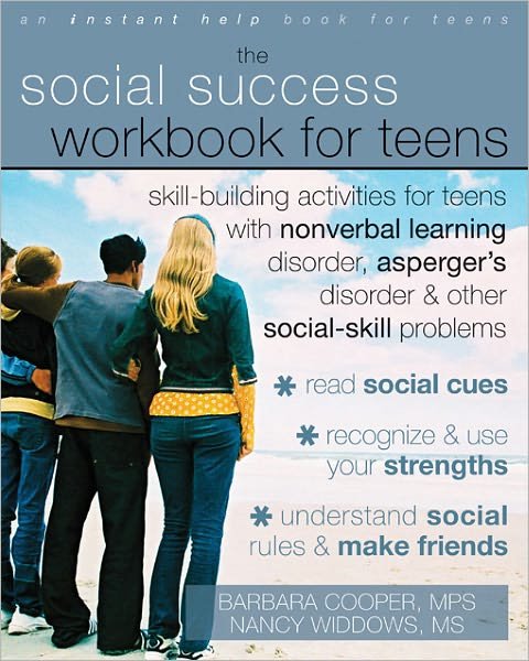 Cover for Barbara Cooper · Social Success Workbook For Teens: Skill-Building Activities for Teens with Nonverbal Learning Disorder, Asperger's Disorder, and Other Social-Skill Problems - An Instant Help Book for Teens (Paperback Book) [2 Rev edition] (2008)