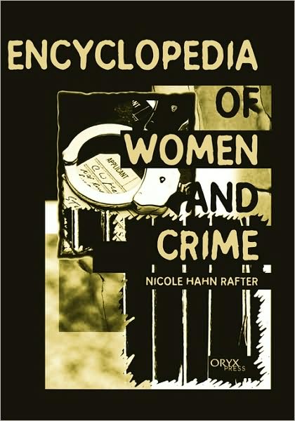 Cover for Nicole Rafter · Encyclopedia of Women and Crime (Hardcover Book) (2000)