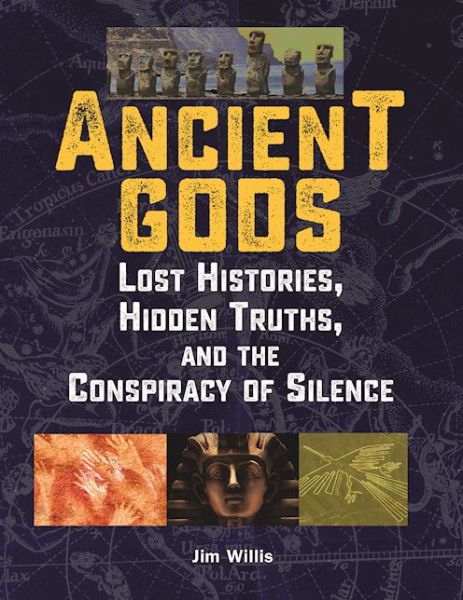 Cover for Jim Willis · Ancient Gods: Lost Histories, Hidden Truths, and the Conspiracy of Silence (Paperback Book) (2017)