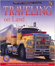 Discovery Guides - Travelling on Land - Deborah Chancellor - Books - Two-Can Publishing Ltd - 9781587282140 - October 1, 2000