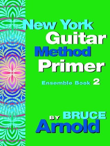 Cover for Bruce Arnold · New York Guitar Method Primer (Ensemble) (Paperback Book) (2004)
