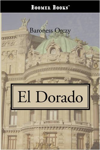 Cover for Emmuska Orczy · El Dorado (Taschenbuch) (2008)
