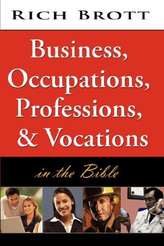 Cover for Rich Brott · Business Occupations Professions and Vocat in Bible (Paperback Book) (2008)