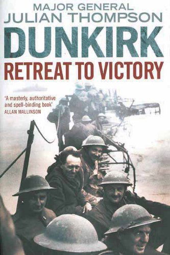 Cover for Julian Thompson · Dunkirk: Retreat to Victory (Hardcover Book) (2011)