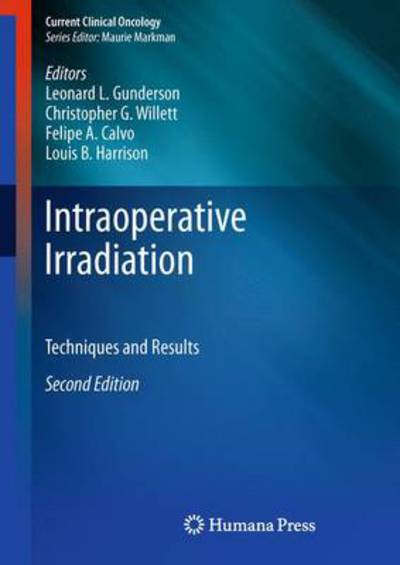 Cover for Leonard L Gunderson · Intraoperative Irradiation: Techniques and Results - Current Clinical Oncology (Hardcover Book) [2nd ed. 2011 edition] (2011)